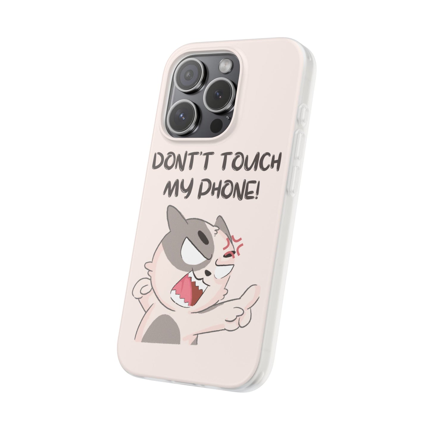 Don't Touch My Phone Flexible Phone Cases – Compatible with iPhone 15, 14, 13, Pro, Pro Max & Plus