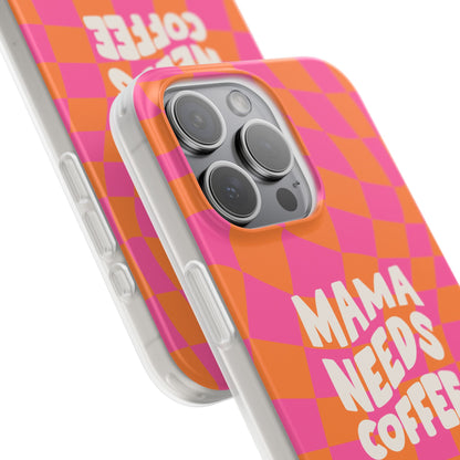 Mama Needs Coffee Flexible Phone Cases – Compatible with iPhone 15, Pro, Pro Max & Plus