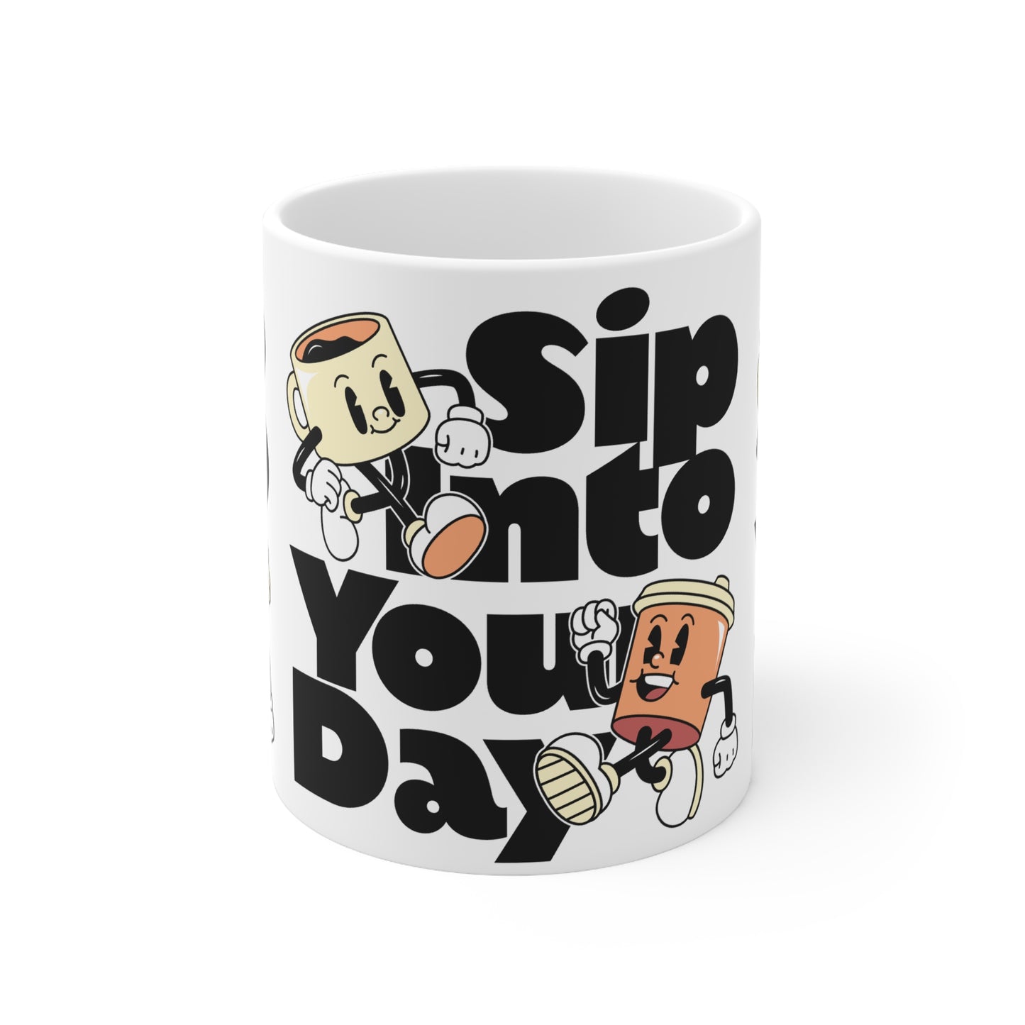 Sip Into Your Day Ceramic Cup (11oz)