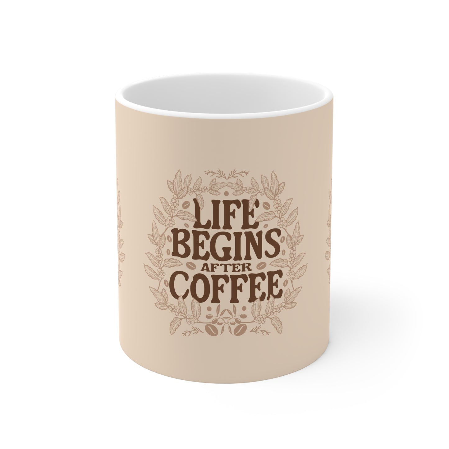 Life Begins After Coffee Ceramic Cups, (11oz)